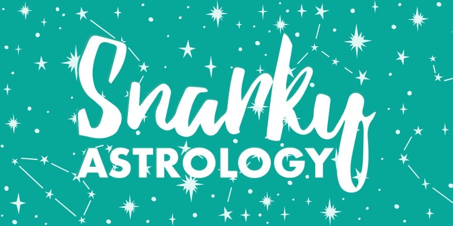 Snarky tea, snarky horoscopes