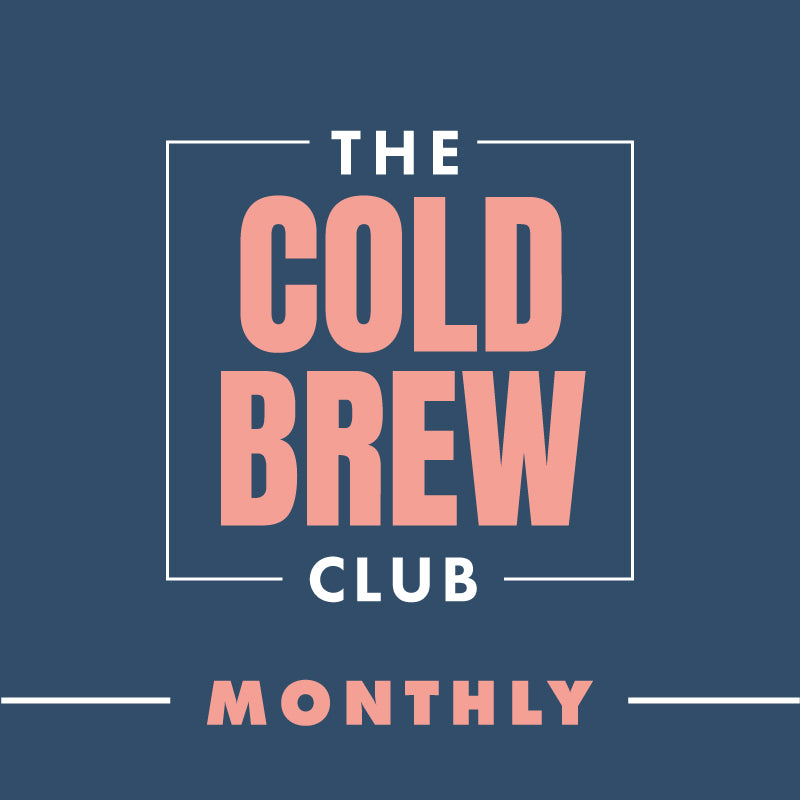 Monthly Cold Brew Club Subscription