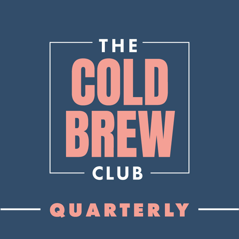 Quarterly Cold Brew Club Subscription