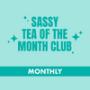 Monthly Sassy Tea Club Subscription